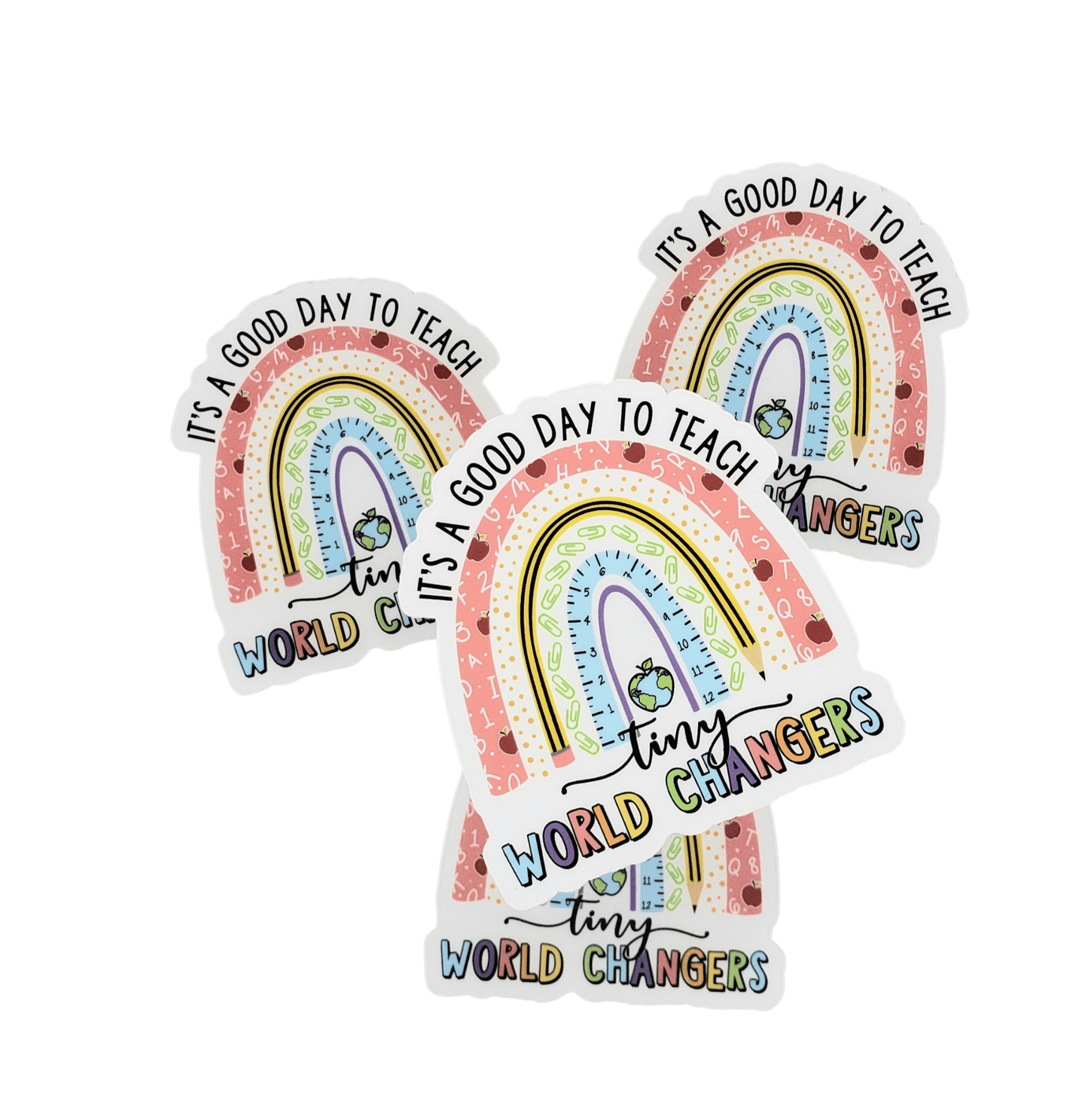 It's A Good Day To Teach Tiny World Changers Sticker